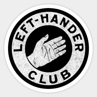 Left Hander Club / Vintage Faded & Distressed Design Sticker